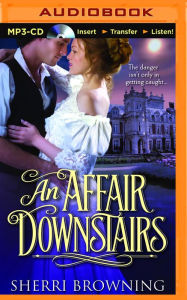 Title: An Affair Downstairs, Author: Sherri Browning