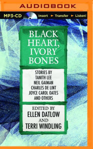 Title: Black Heart, Ivory Bones, Author: Ellen Datlow