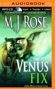 Title: The Venus Fix, Author: M. J. Rose