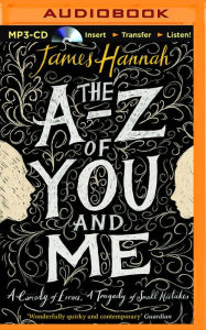 Title: The A to Z of You and Me, Author: James Hannah