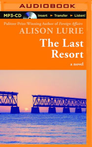 Title: Last Resort, The: A Novel, Author: Alison Lurie