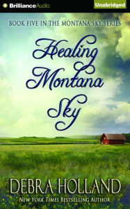 Title: Healing Montana Sky, Author: Debra Holland