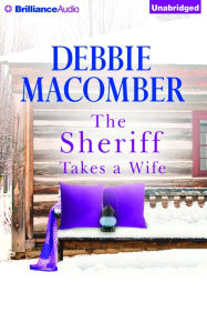 Title: The Sheriff Takes a Wife, Author: Debbie Macomber