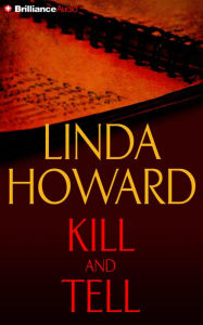 Title: Kill and Tell, Author: Linda Howard