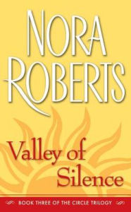 Title: Valley of Silence, Author: Nora Roberts