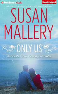 Title: Only Us (Fool's Gold Holiday Novella), Author: Susan Mallery