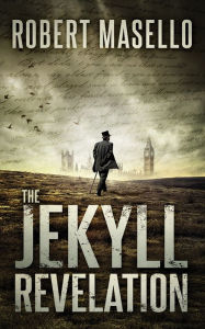 Title: The Jekyll Revelation, Author: Robert Masello