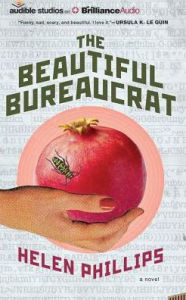 Title: The Beautiful Bureaucrat: A Novel, Author: Helen Phillips