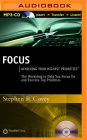 Focus: Achieving Your Highest Priorities