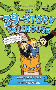 Title: The 39-Story Treehouse (Treehouse Books Series #3), Author: Andy Griffiths