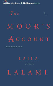 Title: The Moor's Account, Author: Laila Lalami