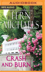 Title: Crash and Burn (Sisterhood Series #27), Author: Fern Michaels