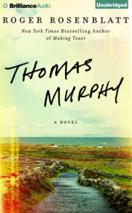Title: Thomas Murphy: A Novel, Author: Roger Rosenblatt