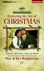 Title: Exploring the Joy of Christmas: A Duck Commander Faith and Family Field Guide, Author: Phil Robertson