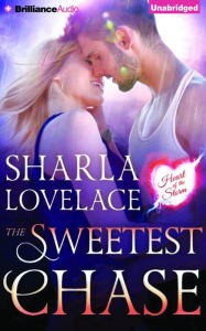 Title: The Sweetest Chase, Author: Sharla Lovelace