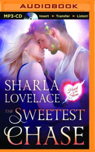 Title: The Sweetest Chase, Author: Sharla Lovelace