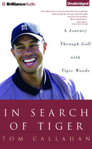 Title: In Search of Tiger, Author: Tom Callahan