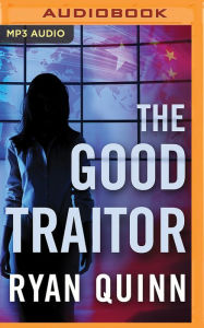 Title: The Good Traitor, Author: Ryan Quinn