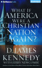 What if America Were a Christian Nation Again?