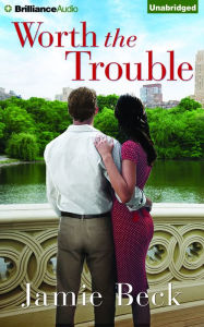 Title: Worth the Trouble, Author: Jamie Beck