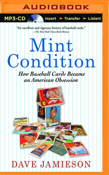 Mint Condition: How Baseball Cards Became an American Obsession