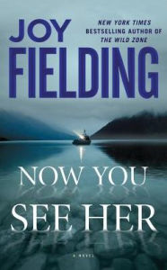 Title: Now You See Her, Author: Joy Fielding