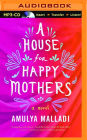 A House for Happy Mothers: A Novel