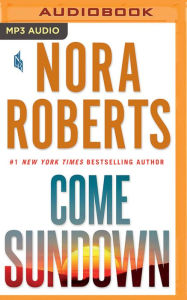 Title: Come Sundown, Author: Nora Roberts