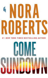 Title: Come Sundown, Author: Nora Roberts