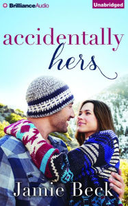 Title: Accidentally Hers, Author: Jamie Beck