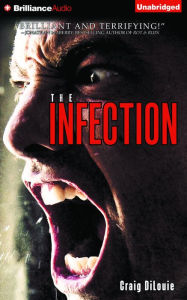 Title: The Infection, Author: Craig DiLouie