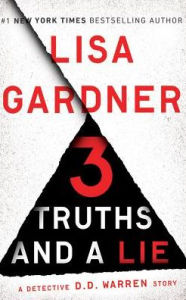 Title: 3 Truths and a Lie: A Detective D. D. Warren Story, Author: Lisa Gardner