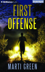 Title: First Offense, Author: Marti Green