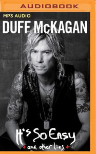 Title: It's So Easy: And Other Lies, Author: Duff McKagan