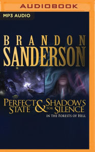 Title: Perfect State & Shadows for Silence in the Forest of Hell, Author: Brandon Sanderson