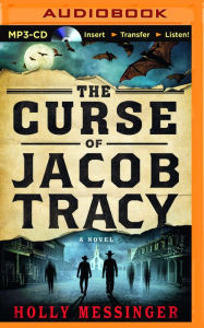 Title: The Curse of Jacob Tracy, Author: Holly Messinger