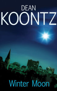 Title: Winter Moon, Author: Dean Koontz