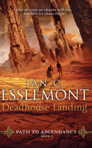 Title: Deadhouse Landing: A Novel of the Malazan Empire, Author: Ian C. Esslemont
