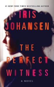 Title: The Perfect Witness, Author: Iris Johansen