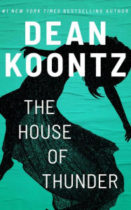 Title: The House of Thunder, Author: Dean Koontz