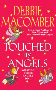 Title: Touched by Angels, Author: Debbie Macomber