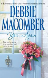 Title: You...Again: Baby Blessed and Yesterday Once More, Author: Debbie Macomber