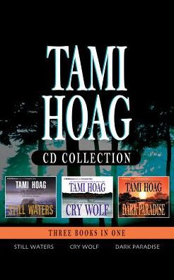 Tami Hoag - Collection: Still Waters, Cry Wolf, Dark Paradise