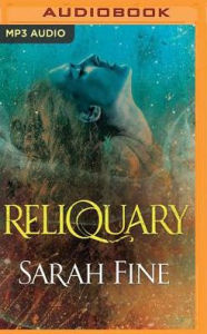 Title: Reliquary, Author: Sarah Fine