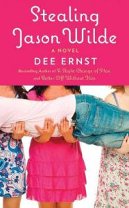 Title: Stealing Jason Wilde: A Novel, Author: Dee Ernst