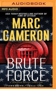 Title: Brute Force (Jericho Quinn Series #6), Author: Marc Cameron