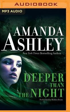 Deeper Than the Night by Amanda Ashley, Bobbin Beam, Audiobook (MP3 on ...