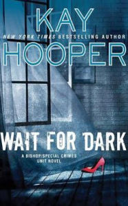 Wait for Dark (Bishop Special Crimes Unit Series #17)