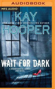 Title: Wait for Dark, Author: Kay Hooper