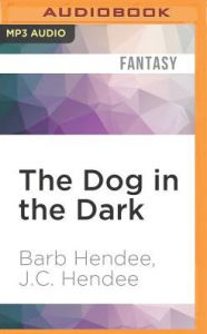 Title: The Dog in the Dark, Author: Barb Hendee